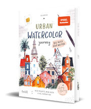 Urban Watercolor Journey. Die Reise geht weiter! - Cover