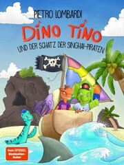 Dino Tino und der Schatz der Singhai-Piraten - Cover