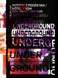 Notes from the Underground (Notatki Z Podziemia) Art and Alternative Music in Eastern Europe 1968-1994