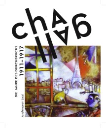 Chagall - Die Jahre des Durchbruchs 1911-1919