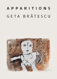 Geta Bratescu. Apparitions
