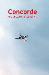 Wolfgang Tillmans. Concorde