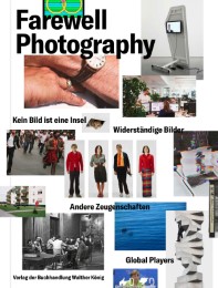Farewell Photography - Biennale für aktuelle Fotografie