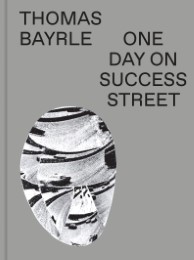 Thomas Bayrle. One Day On Success Street