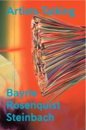Artists Talking: Pop Art Bayrle Rosenquist Steinbach