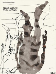 Georg Baselitz. Werke auf Papier