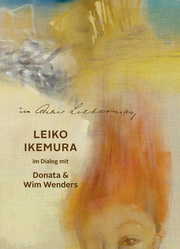 Im Atelier Liebermann - Leiko Ikemura im Dialog mit Donata & Wim Wenders