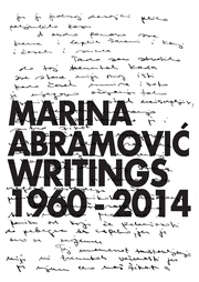 Marina Abramovic. Writings 1960-2014