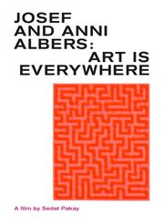 Josef & Anni Albers. Art is Everywhere