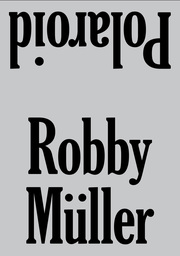 Robby Müller. Polaroid/Reprint