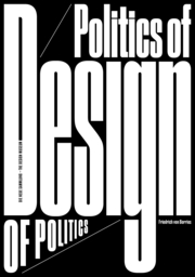 Friedrich von Borries. Politics of Design. Design of Politics