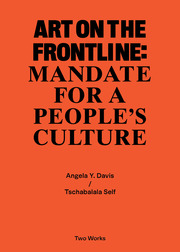 Two Works Series Vol.2: Tschabalala Self / Angela Y. Davis,'Art on the Frontline: Mandate for a People's Culture'