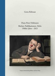 Hans-Peter Feldmann. Bücher, Publikationen, Hefte. 1960er Jahre - 2021