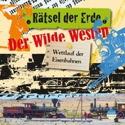Rätsel der Erde: Der Wilde Westen - Cover