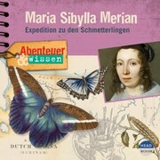 Abenteuer & Wissen - Maria Sibylla Merian - Cover