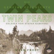Die geheime Geschichte von Twin Peaks