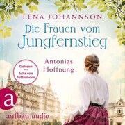 Die Frauen vom Jungfernstieg: Antonias Hoffnung - Cover