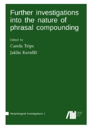 Further investigations into the nature of phrasal compounding