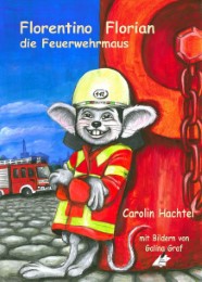 Florentino Florian - die Feuerwehrmaus
