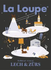 La Loupe No. 13: Lech & Zürs, Winter 2017/2018