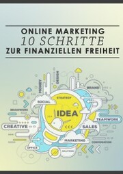 Online-Marketing: 10 Schritte zur finanziellen Freiheit - Cover
