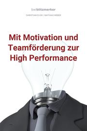 bwlBlitzmerker: Mit Motivation und Teamförderung zur High Performance