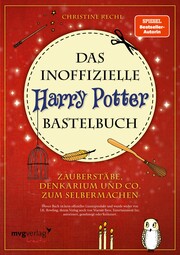 Das inoffizielle Harry-Potter-Bastelbuch