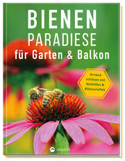 Bienenparadiese für Garten & Balkon - Cover