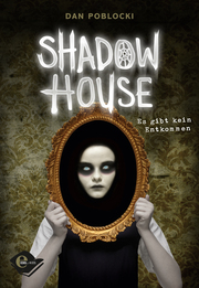 Shadow House - Es gibt kein Entkommen