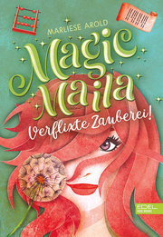 Magic Maila - Verflixte Zauberei!