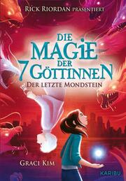 Die Magie der 7 Göttinnen - Der Letzte Mondstein (Rick Riordan Presents) - Cover