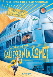 Abenteuer-Express (Band 2) - Entführung im California Comet - Cover