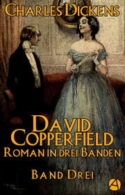 David Copperfield. Band Drei