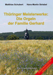 Thüringer Meisterwerke: Die Orgeln der Familie Gerhard - Cover
