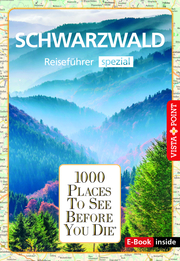 1000 Places-Regioführer Schwarzwald