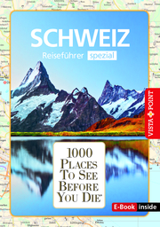 1000 Places-Regioführer Schweiz