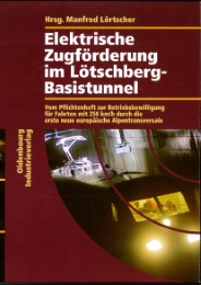 Elektrische Zugförderung im Lötschberg-Basistunnel