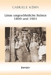 Linas ungewöhnliche Reisen 1899 und 1901 - Cover