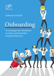 Onboarding: Erwartungen der Mitarbeiter an einen systematischen Integrationsprozess - Cover