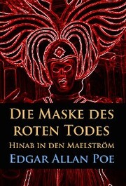 Die Maske des roten Todes / Hinab in den Maelström
