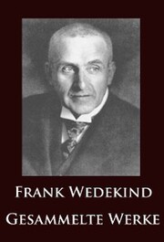 Frank Wedekind - Gesammelte Werke - Cover