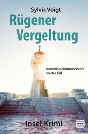 Rügener Vergeltung: Kommissarin Burmeisters vierter Fall. Insel-Krimi