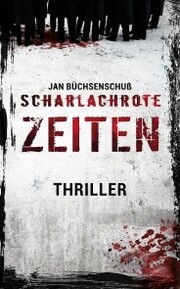 Scharlachrote Zeiten: Thriller - Cover