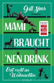 Mami braucht 'nen Drink – erst recht an Weihnachten (Die Mami-Reihe 5) - Cover