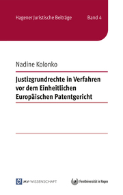 Justizgrundrechte in Verfahren vor dem Einheitlichen Europäischen Patentgericht
