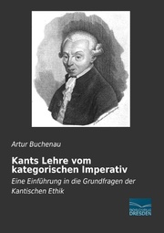 Kants Lehre vom kategorischen Imperativ