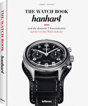 The Watch Book: Hanhart und die deutsche Uhrenindustrie/Hanhart and the German Watchmaking Industry