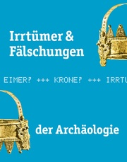 Irrtümer & Fälschungen der Archäologie - Cover
