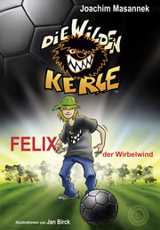 Die Wilden Kerle 2 - Felix der Wirbelwind - Cover