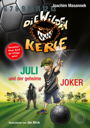 DWK Die Wilden Kerle - Juli und der Geheime Joker (Neuer Band 5 3/4 der Bestsellerserie Die Wilden Fußballkerle) - Cover